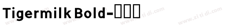 Tigermilk Bold字体转换